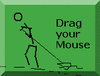 Drag Your Mouse graphic